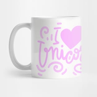 I love Unicorns Mug